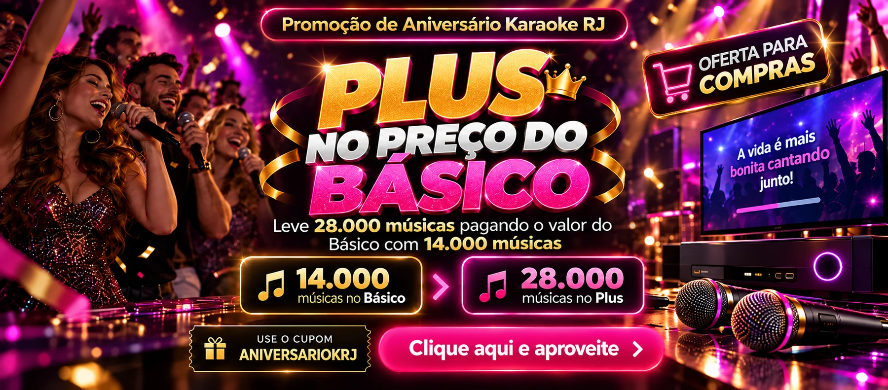 Promoção de Aniversário • Plus pelo preço do Básico
